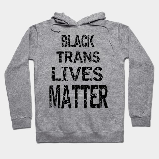 Black trans Lives matter Hoodie by Egy Zero